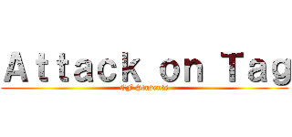 Ａｔｔａｃｋ ｏｎ Ｔａｇ (CF Students)