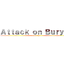 Ａｔｔａｃｋ ｏｎ Ｂｕｒｙａｔ (school fight)