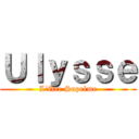 Ｕｌｙｓｓｅ (L\'être Suprème)
