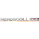 ＮＥＲＤＳＣＯＬＬＩＤＥ進撃の巨人 (NerdCage LIVE)