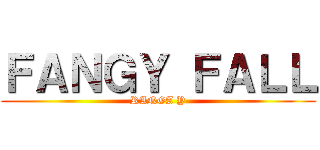 ＦＡＮＧＹ ＦＡＬＬ (RANGA Y)
