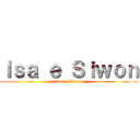 Ｉｓａ ｅ Ｓｉｗｏｎ (Amor Eterno)