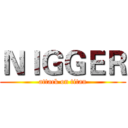 ＮＩＧＧＥＲ (attack on titan)