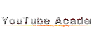 ＹｏｕＴｕｂｅ Ａｃａｄｅｍｙ (Kansai University Junior high school)