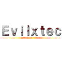 Ｅｖｉｌｘｔｅｃ (attack on titan)