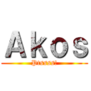 Ａｋｏｓ (Ptssss!)