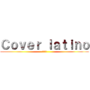 Ｃｏｖｅｒ ｌａｔｉｎｏ (僕の戦争)