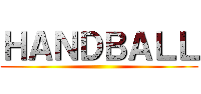 ＨＡＮＤＢＡＬＬ ()