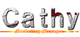 Ｃａｔｈｙ (Marketing Manager)