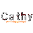 Ｃａｔｈｙ (Marketing Manager)