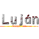 Ｌｕｊáｎ (Cumple 11!)