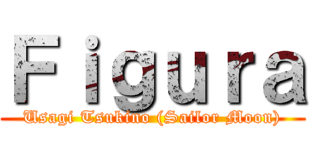 Ｆｉｇｕｒａ (Usagi Tsukino (Sailor Moon))