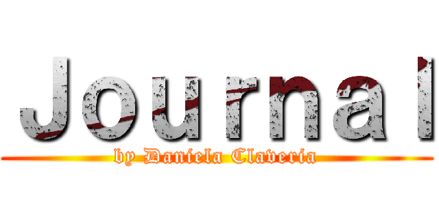 Ｊｏｕｒｎａｌ (by Daniela Claveria)