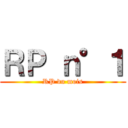 ＲＰ ｎ°１ (RP du mois)
