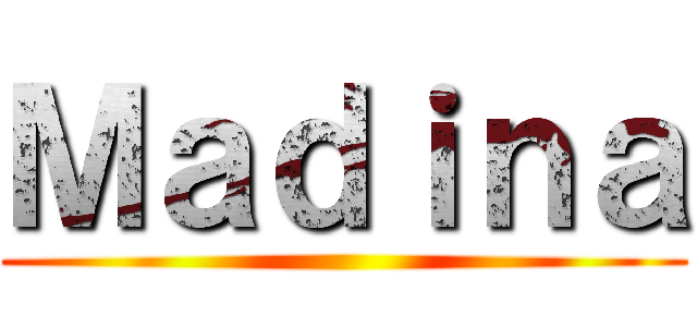 Ｍａｄｉｎａ ()