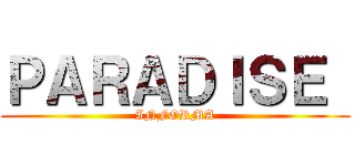 ＰＡＲＡＤＩＳＥ  (INFORMA)