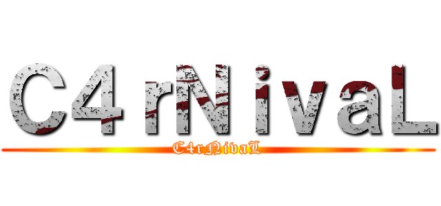 Ｃ４ｒＮｉｖａＬ (C4rNivaL)