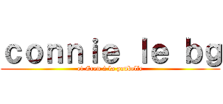 ｃｏｎｎｉｅ ｌｅ ｂｇ (et Eren à la poubelle)