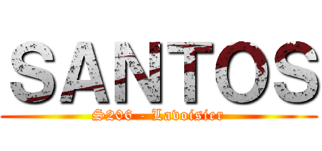 ＳＡＮＴＯＳ (S206 - Lavoisier)