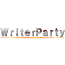 ＷｒｉｔｅｒＰａｒｔｙ (iOS and Android Tips and Cheats)