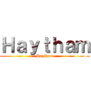 Ｈａｙｔｈａｍ (Haytham)