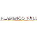 ＦＬＡＭＥＮＣＯ ＦＡＬＬＡ (フラメンコ ファリャ)