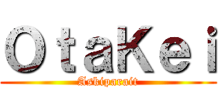 ＯｔａＫｅｉ (Askiparait)