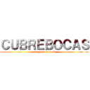 ＣＵＢＲＥＢＯＣＡＳ (por gente fachera)