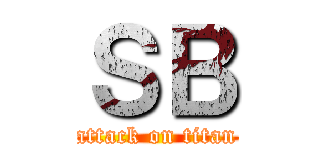 ＳＢ (attack on titan)