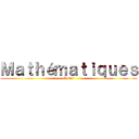 Ｍａｔｈéｍａｔｉｑｕｅｓ (Cours)