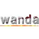 ｗａｎｄａ (attack on titan)
