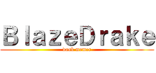ＢｌａｚｅＤｒａｋｅ (dank memer)