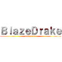 ＢｌａｚｅＤｒａｋｅ (dank memer)