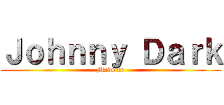 Ｊｏｈｎｎｙ Ｄａｒｋ (Madman)