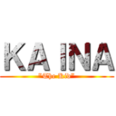ＫＡＩＮＡ ("The Kid")