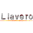 Ｌｌａｖｅｒｏ (Llave de Eren Jaeger)