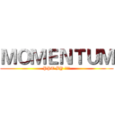ＭＯＭＥＮＴＵＭ (PPT BY 梁家新)