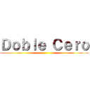 Ｄｏｂｌｅ Ｃｅｒｏ ()