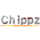 Ｃｈｉｐｐｚ (chronicles)