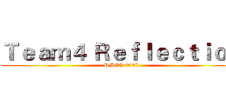 Ｔｅａｍ４ Ｒｅｆｌｅｃｔｉｏｎ (PMCO 2015)