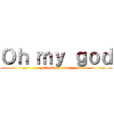 Ｏｈ ｍｙ ｇｏｄ (attack on poop)