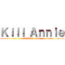 Ｋｉｌｌ Ａｎｎｉｅ (AOTTG guild)