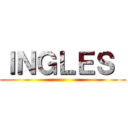 ＩＮＧＬＥＳ  ()