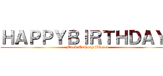 ＨＡＰＰＹＢＩＲＴＨＤＡＹ  (Mark Anthony Blanca)