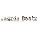 Ｊａｇｚｄａ Ｂｅａｔｚ (Shinsekai Story)