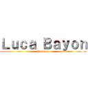 Ｌｕｃａ Ｂａｙｏｎ (Princeso)