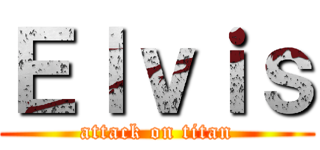 Ｅｌｖｉｓ (attack on titan)