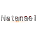 Ｎａｔａｎａｅｌ (Soto)