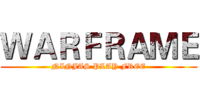 ＷＡＲＦＲＡＭＥ (NINJAS PLAY FREE)