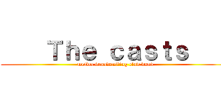     Ｔｈｅ ｃａｓｔｓ     (meiwa broadcasting club band)